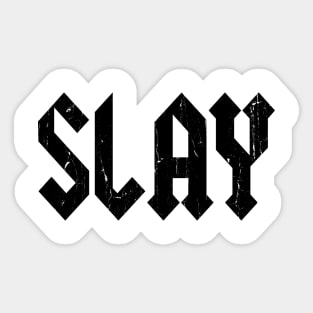 Slay Sticker
